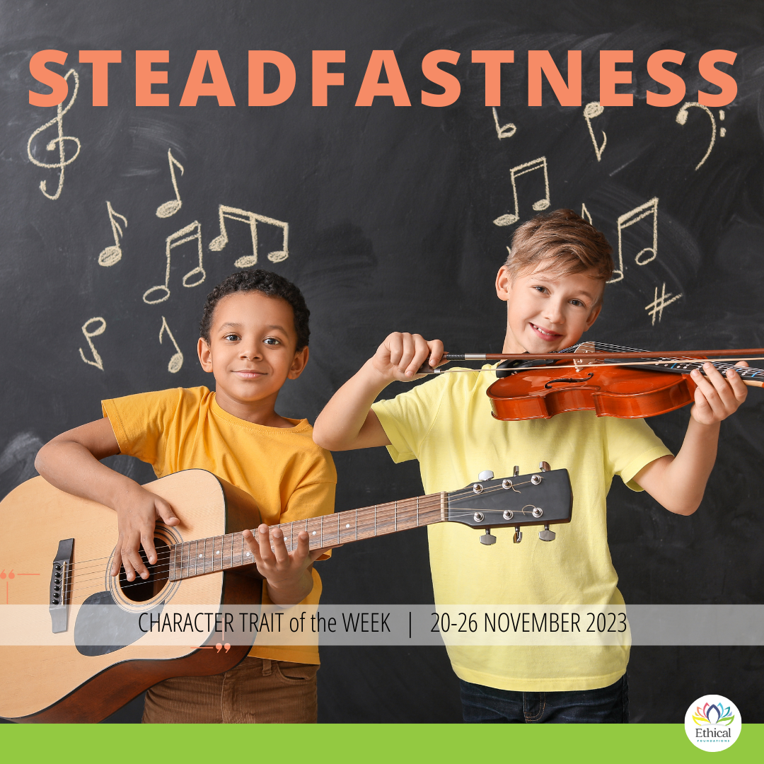 Steadfastness - Teaching Steadfastness Early